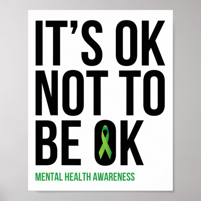 Ok Not To Be Ok - Mental Health Awareness Ribbon  Poster (Front)