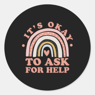 Ok To Ask For Help - Mental Health Classic Round Sticker
