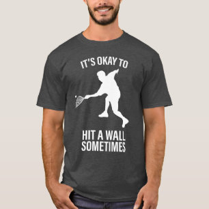OK to Hit a Wall Sometimes Racquetball T-Shirt