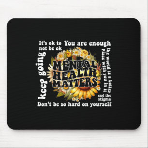 Ok To Not Be Ok Sunflower Mental Health Matters Aw Mouse Pad