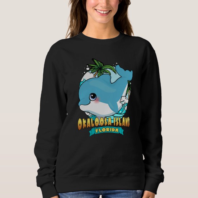 OKALOOSA ISLAND FLORIDA Cute Baby Dolphin Beach So Sweatshirt (Front)