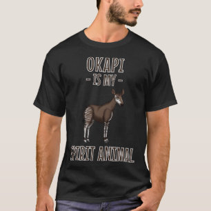 Okapi Is My Spirit Animal Okapi T-Shirt