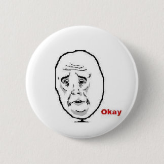 Okay button.... 6 cm round badge