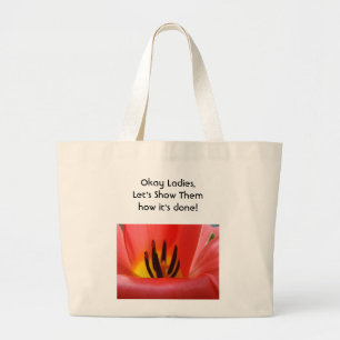 Okay Ladies let's show them how it's done Tote Bag