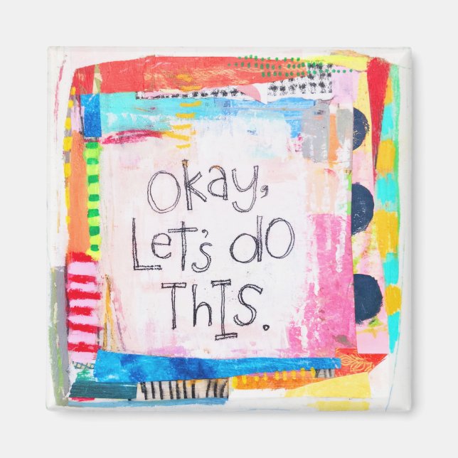 Okay, Let's Do This Magnet (Front)