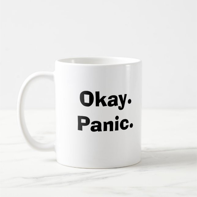 Okay.Panic. Coffee Mug (Left)