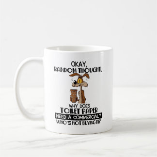 Okay Random Thought Funny Toilet Paper Mug