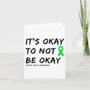 Okay To Not Be Okay Mental Health Awareness 1 Card