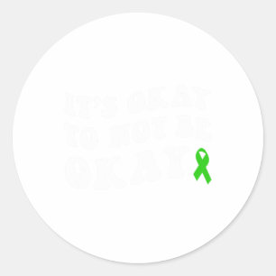 Okay To Not Be Okay Mental Health Awareness  Classic Round Sticker