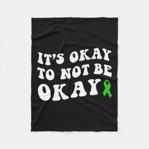 Okay To Not Be Okay Mental Health Awareness  Fleece Blanket