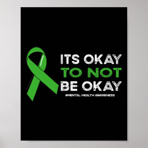 Okay To Not Be Okay Mental Health Awareness Green  Poster