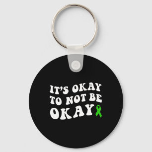 Okay To Not Be Okay Mental Health Awareness Key Ring