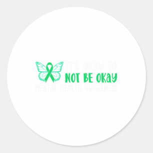 Okay To Not Be Okay Mental Health Awareness Ribbon Classic Round Sticker
