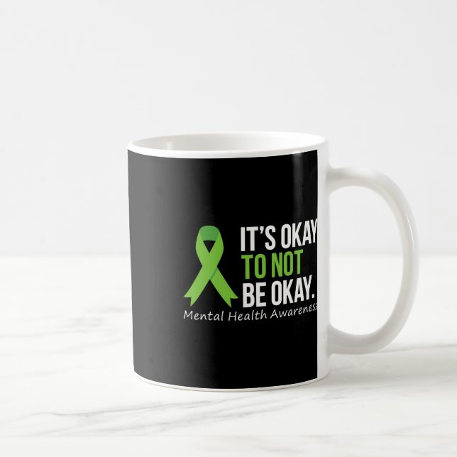 Okay To Not Be Okay Mental Health Awareness Ribbon Coffee Mug (Right)