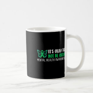 Okay To Not Be Okay Mental Health Awareness Ribbon Coffee Mug