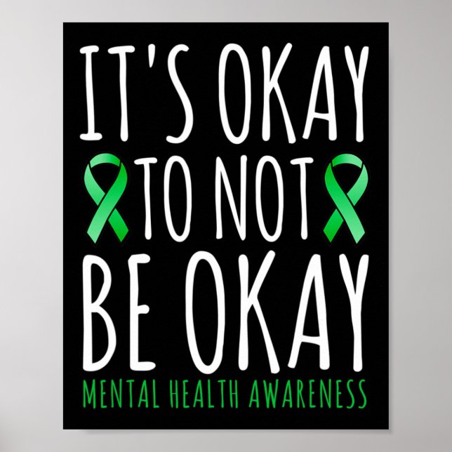 Okay To Not Be Okay Mental Health Awareness Ribbon Poster (Front)