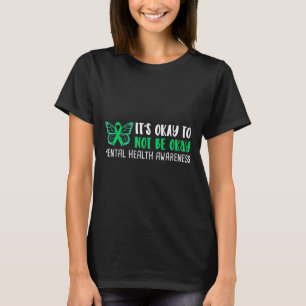 Okay To Not Be Okay Mental Health Awareness Ribbon T-Shirt