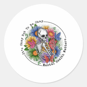 Okay To Not Be Okay Mental Health Awareness Women Classic Round Sticker