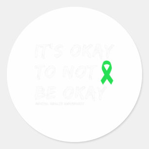 Okay To Not Be Okay Mental Health Classic Round Sticker