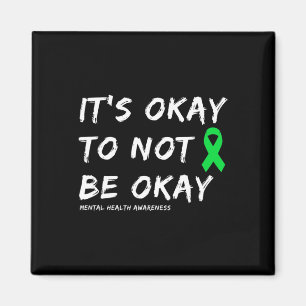 Okay To Not Be Okay Mental Health Magnet