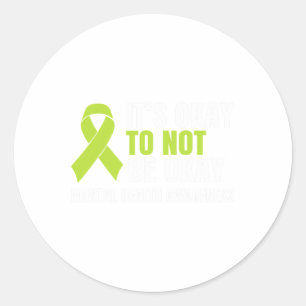Okay To Not Be Okay Mental Health Ribbon Classic Round Sticker