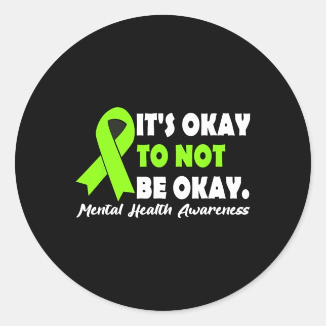 Okay To Not Be Okay Ribbon Mental Health Awareness Classic Round Sticker (Front)