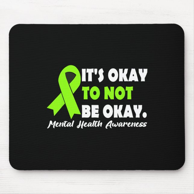 Okay To Not Be Okay Ribbon Mental Health Awareness Mouse Pad (Front)