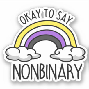 Okay to say nonbinary