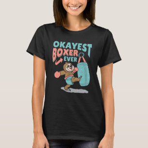 Okayest Boxer Ever Boxing Gloves Boxer Boxing T-Shirt