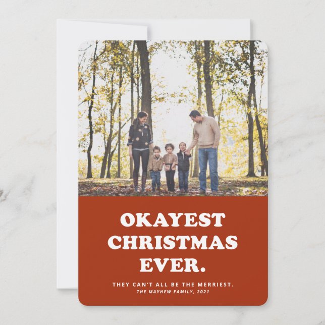 Okayest Christmas Ever funny holiday photo card (Front)