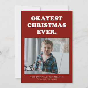 Okayest Christmas Ever funny holiday photo card