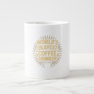 Okayest coffee drinker large coffee mug