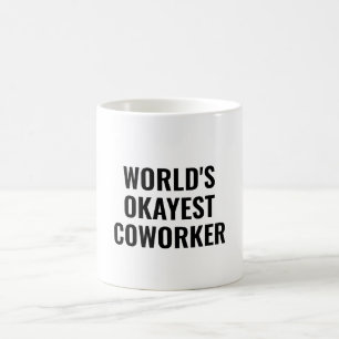 Okayest Coworker Funny Colleague Appreciation Coffee Mug