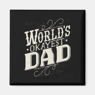Okayest Dad Funny Fathers Day Vintage Graphic Magnet