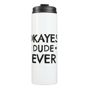 okayest dude ever thermal tumbler