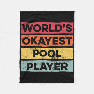 Okayest Pool Player Funny Pool Billiards Mens Dad  Fleece Blanket