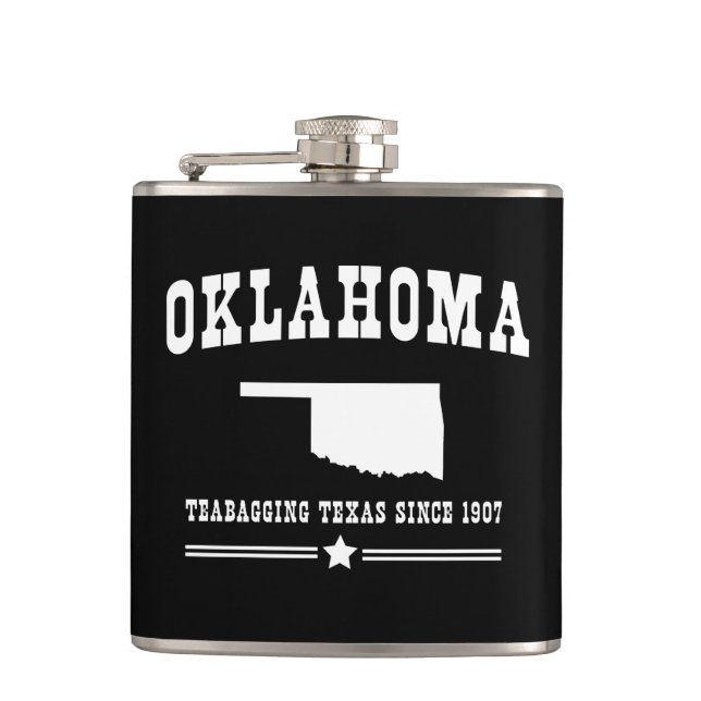 Oklahoma Teabagging Texas Since 1907 Hip Flask (Front)