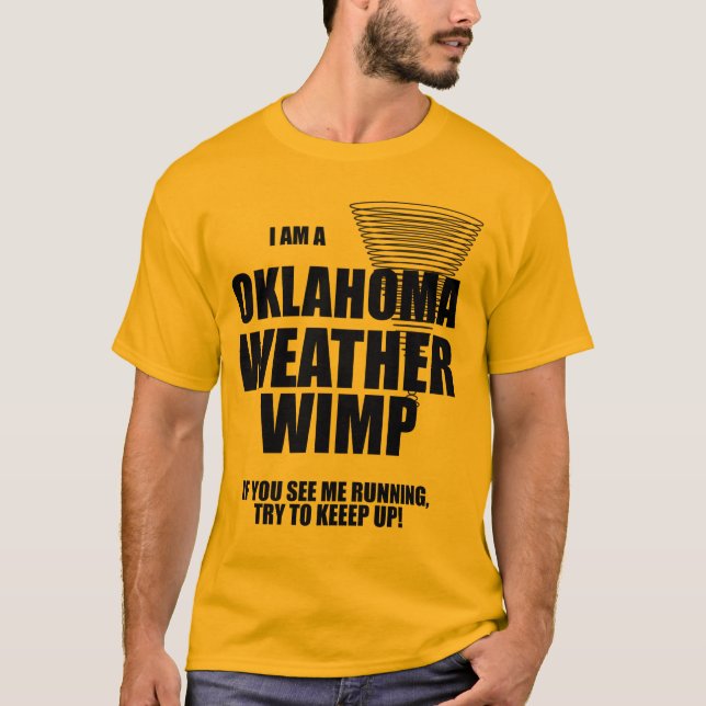 Oklahoma Tornado Weather Wimp T-shirt (Front)