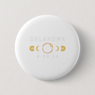 Oklahoma Total Solar Eclipse April 8 2024 Solar Ec 6 Cm Round Badge