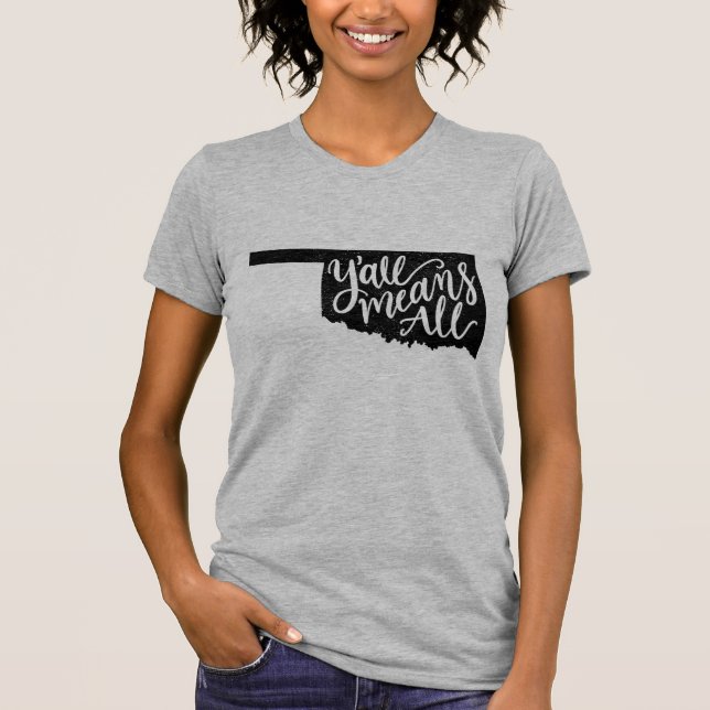 Oklahoma "Y'all Means All" Equal Rights T-Shirt (Front)