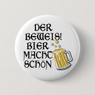 Oktoberfest Der Beweis! Bier Macht Schön 6 Cm Round Badge