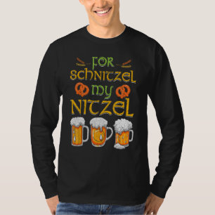 Oktoberfest For Schnitzel My Nitzel T-Shirt
