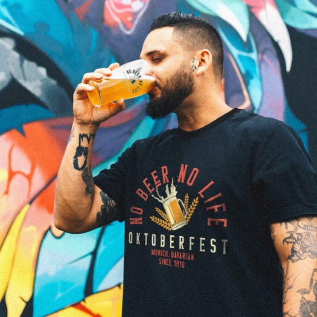Oktoberfest Funny No Beer No Life T-Shirt (Creator Uploaded)