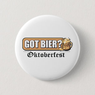 Oktoberfest Got Bier? 6 Cm Round Badge