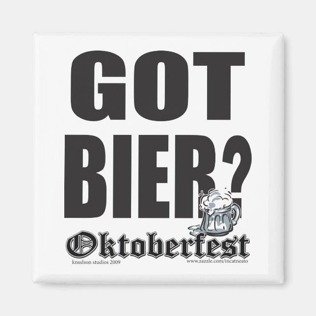 Oktoberfest Got Bier? Magnet (Front)