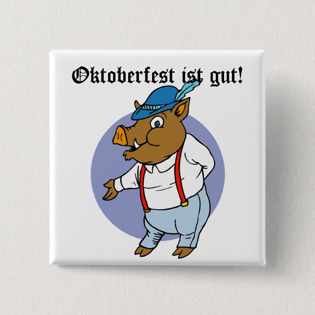 Oktoberfest ist gut! Boar in Alpin Hat 15 Cm Square Badge (Front)