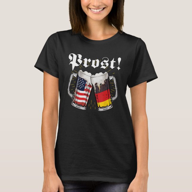 Oktoberfest Prost Beer Tee - Funny German & Americ (Front)