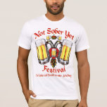 OKTOBERFEST SHIRT<br><div class="desc">It's Oktoberfest and you're Not Sober Yet. Might as well keep partying !</div>