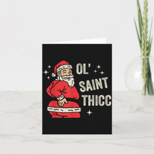Ol' Saint Thicc Christmas, Funny Ty Santa Christma Card