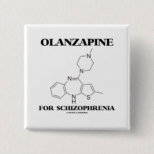 Olanzapine For Schizophrenia (Chemical Molecule) 15 Cm Square Badge